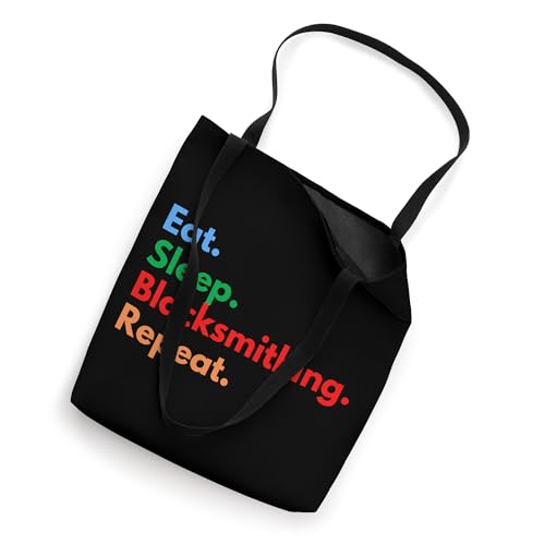Eat Sleep Blacksmithing Repeat for Blacksmiths Workers Tote Bag