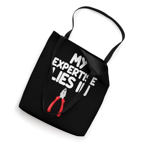 My Expertise Lies in Pliers Tool Box Needle Nose Slip Joint Tote Bag