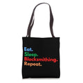 Eat Sleep Blacksmithing Repeat for Blacksmiths Workers Tote Bag