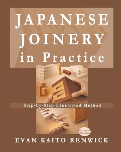 Japanese Joinery in Practice: Understanding Traditional Woodworking Joints Through Structure, Comparison, and Step-by-Step Illustrated Method