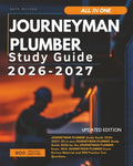 Journeyman Plumber Study Guide 2026-2027: All-in-one Journeyman Plumber Study Guide 2026 for the Journeyman Plumber Exam. with Journeyman Plumber Exam Review Material and 900 Practice Test Questions.