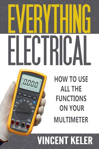 Everything Electrical How To Use All The Functions On Your Multimeter