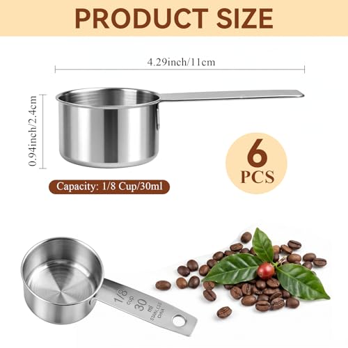 6Pcs Stainless Steel Measuring Cup, 1/8 Cup - 30ml Metal Measuring Cup, Comfortable Hand Feeling Measuring Scoops for Coffee Cooking Baking Kitchen - size: 1/8 Cup