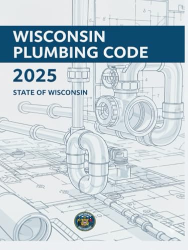 Wisconsin Plumbing Code: 2025