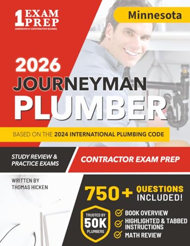 Minnesota Journeyman Plumber License Exam Prep & Study Guide: All-in-One with Plumbing Code Review, 750+ Practice Questions, Calculations, and Proven Strategies to Pass Your Licensing Exam
