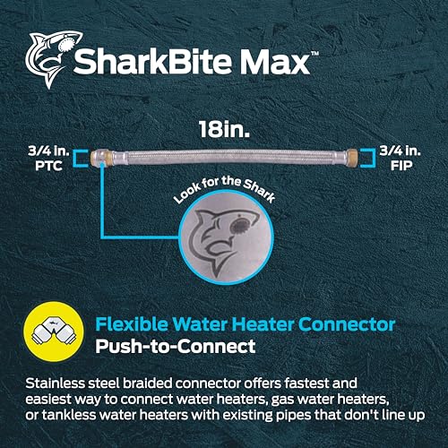 SharkBite Max 3/4 Inch x 3/4 Inch FIP x 18 Inch Stainless Steel Braided Flexible Water Heater Connector, Push to Connect Brass Plumbing Fitting, PEX Pipe, Copper, CPVC, PE-RT, HDPE, UR3088FX18 - size: 18 in, style: SharkBite Max