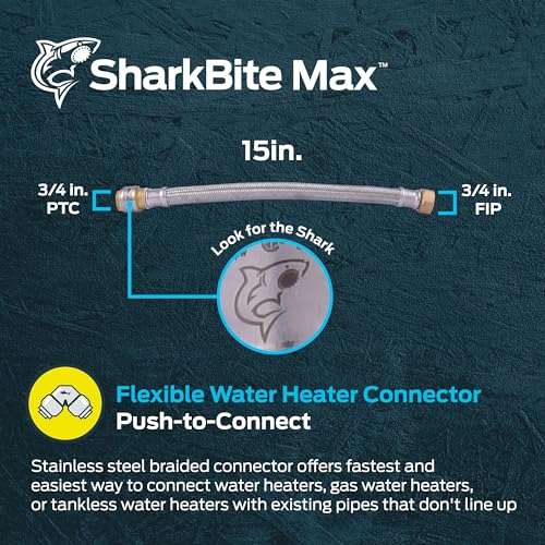 SharkBite Max 3/4 Inch x 3/4 Inch FIP x 15 Inch Stainless Steel Braided Flexible Water Heater Connector, Push to Connect Brass Plumbing Fitting, PEX Pipe, Copper, CPVC, PE-RT, HDPE, UR3088FX15 - size: 15 in, style: SharkBite Max