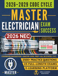 Master Electrician Exam Success: 2026 NEC Study Guide with Master-Level Code Navigation, Calculations, Practice Questions, Digital Flashcards, and Full-Length Exams