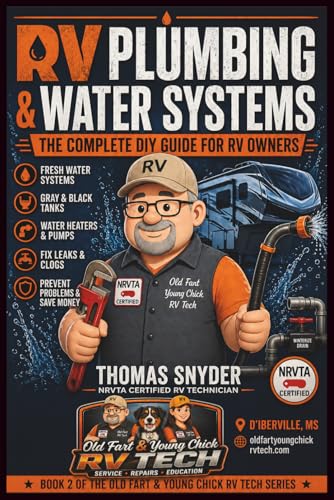 RV Plumbing Troubleshooting: The Complete DIY Guide for RV Owners — Understand, Diagnose & Fix Your RV Plumbing System (DIY RV Series)