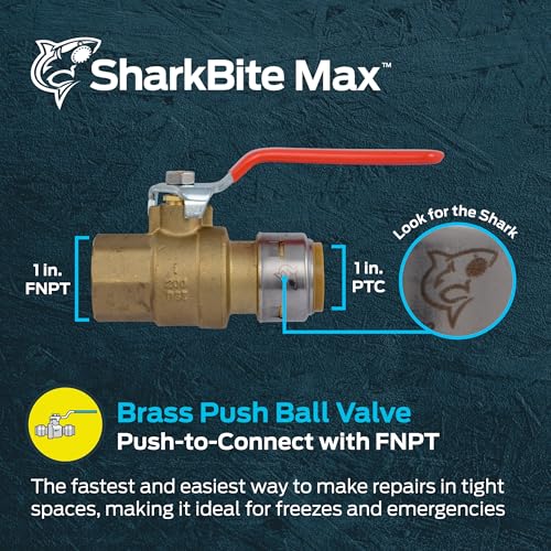SharkBite Max 1 x 1 Inch Ball Valve with FNPT Connector, Push to Connect, PEX Pipe, Copper, CPVC, PE-RT, HDPE, UR22187 - size: 1 in. x 1 in., style: SharkBite Max