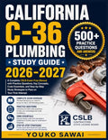 CALIFORNIA C-36 PLUMBING STUDY GUIDE 2026-2027: A Complete CSLB Exam Prep Manual with Practice Questions, Key Concepts, Code Essentials, and Step-by-Step Study Strategies to Pass on Your First Attempt